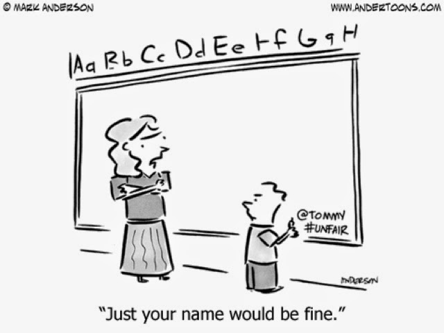 http://www.andertoons.com/teacher/cartoon/6302/just-your-name-would-be-fine