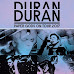 DURAN DURAN ALL’HOME FESTIVAL: OLTRE 100 MILIONI DI DISCHI VENDUTI, 37 ANNI DI CARRIERA E 2 DATE IN EUROPA