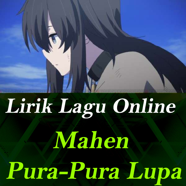 PURA-PURA LUPA - MAHEN