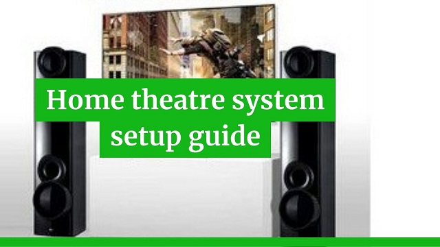 Home theatre system setup guide