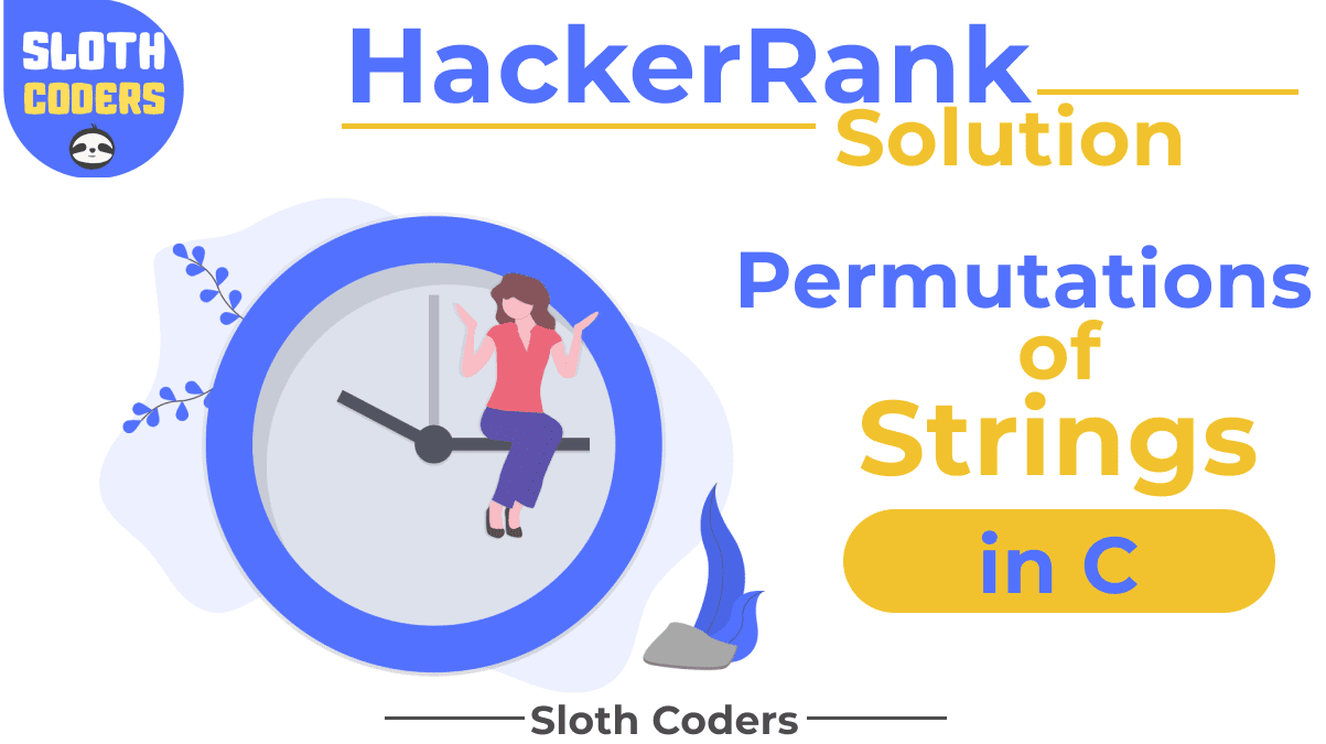 Permutations of Strings in C - Hacker Rank Solution