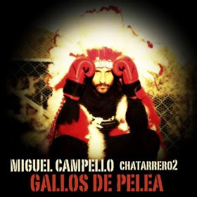 Miguel Campello - Gallos de pelea