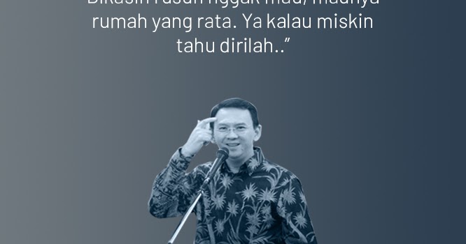 Ucapan Paling Ngeselin yang Pernah dilontarkan Ahok ...