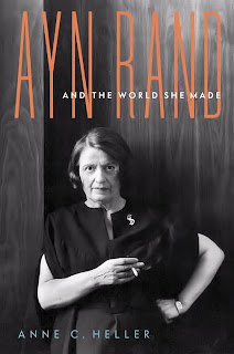Anne C. Heller: Ayn Rand and the World She Made