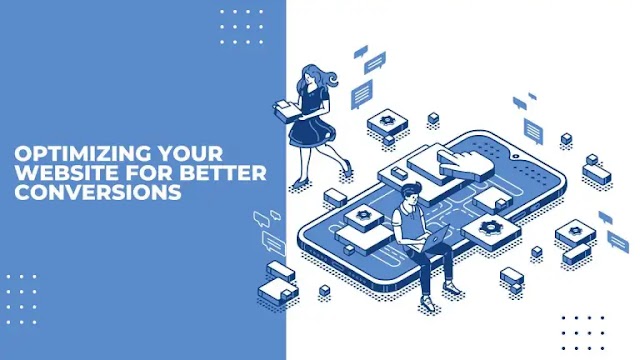 How to Optimize Your Website for Better Conversions"