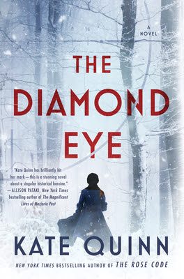 book cover of biographical fiction novel The Diamond Eye by Kate Quinn