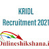 KRIDL Recruitment 2021