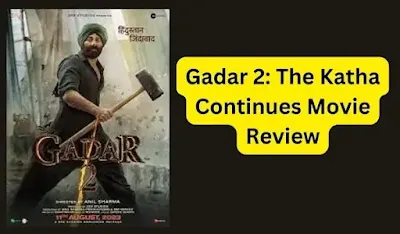 Gadar 2: The Katha Continues Movie Review