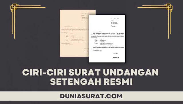 Ciri-ciri Surat Undangan Setengah Resmi