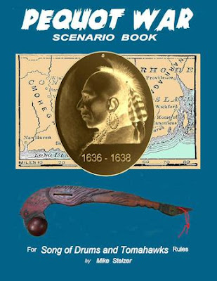 Pequot War Scenario Book: Wargame scenarios retelling the story of the Pequot War in New England, July 1636 to September 1638