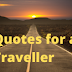 Quotes for a traveller - Inspirational Travel Quotes