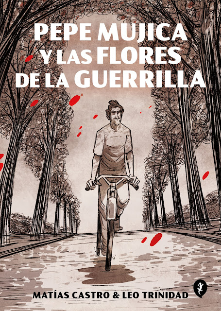 Reseña de Pepe Mujica y las flores de la guerrilla, de Matías Castro y Leo Trinidad - Salamandra Graphic