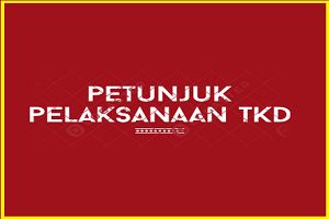 Petunjuk Pelaksanaan TKD (Tes Kemampuan Dasar) Melalui Kunjungan Rumah