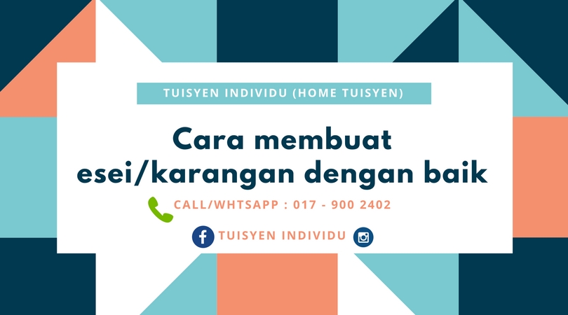 Tuisyen Individu: CARA MEMBUAT ESEI/KARANGAN YANG BAIK