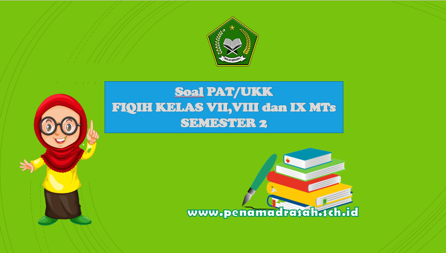 Download soal fiqih semester 2 MTs KK 2013