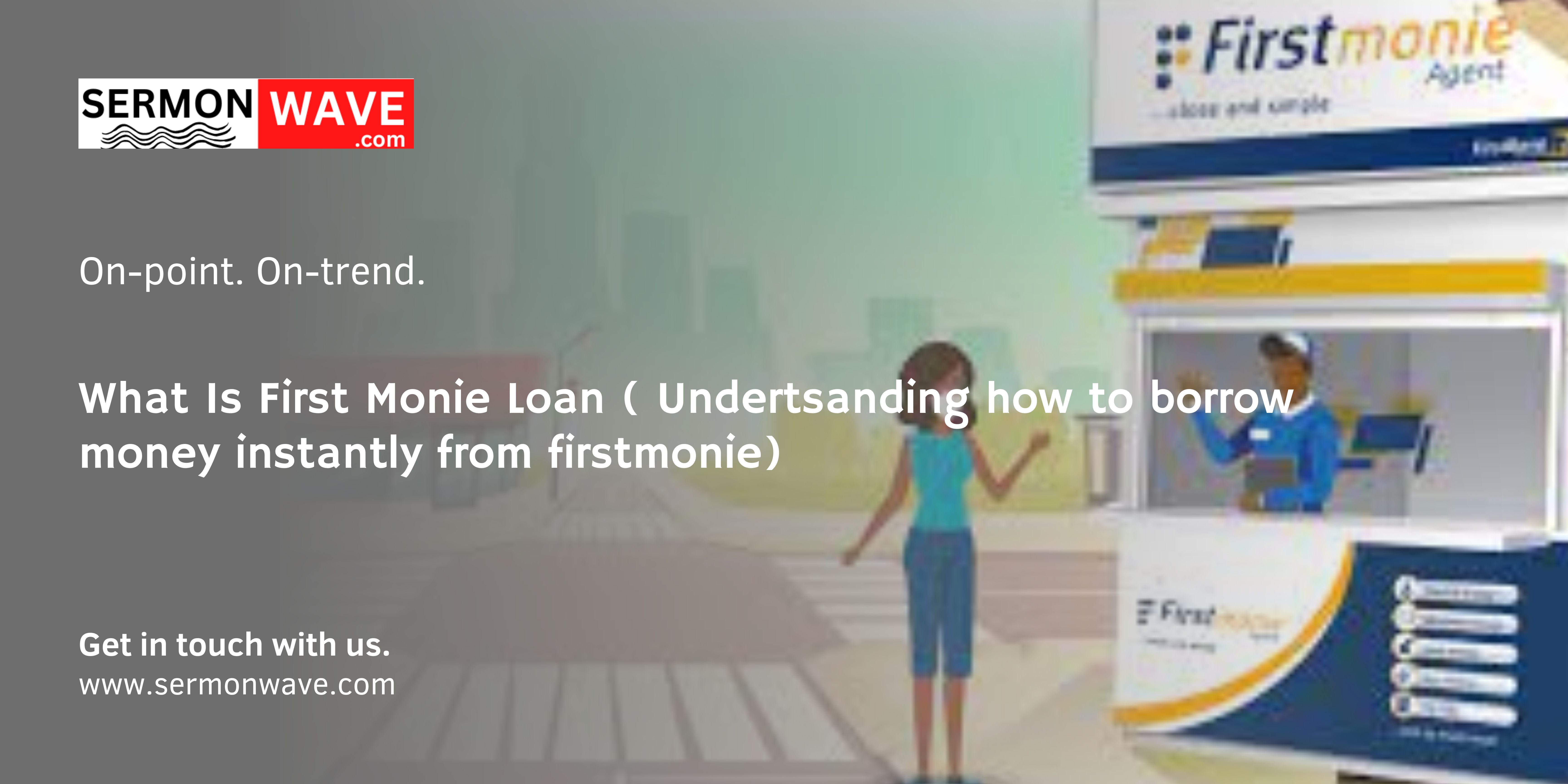 What Is First Monie Loan ( Undertsanding how to borrow money instantly from firstmonie)
