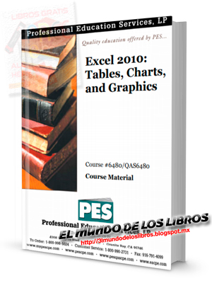 Excel 2010, Tables, charts and graphics - EPS Edition Edición Servicios de Educación Profesional [PES] - 217 páginas - Idioma Inglés - 7 MB