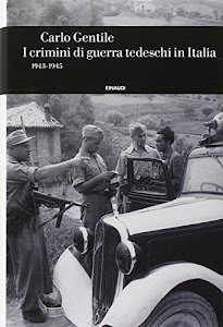 I crimini di guerra tedeschi in Italia (1943-1945)