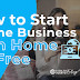 "How to Start an Online Business From Home: A Beginner’s Guide"