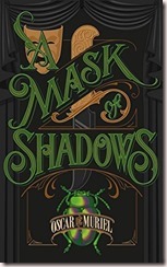 a mask of shadows