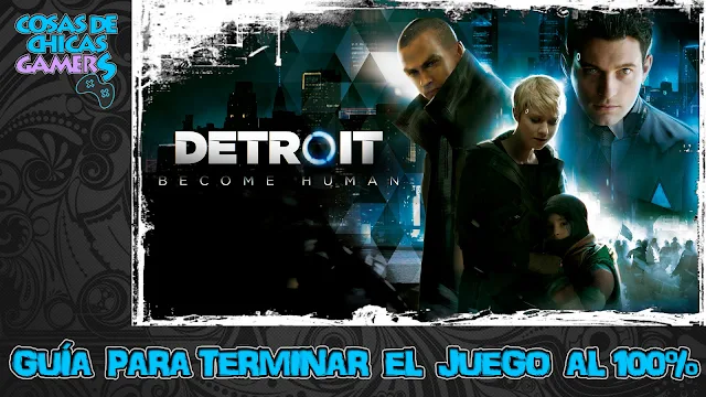 Guía Detroit Become Human