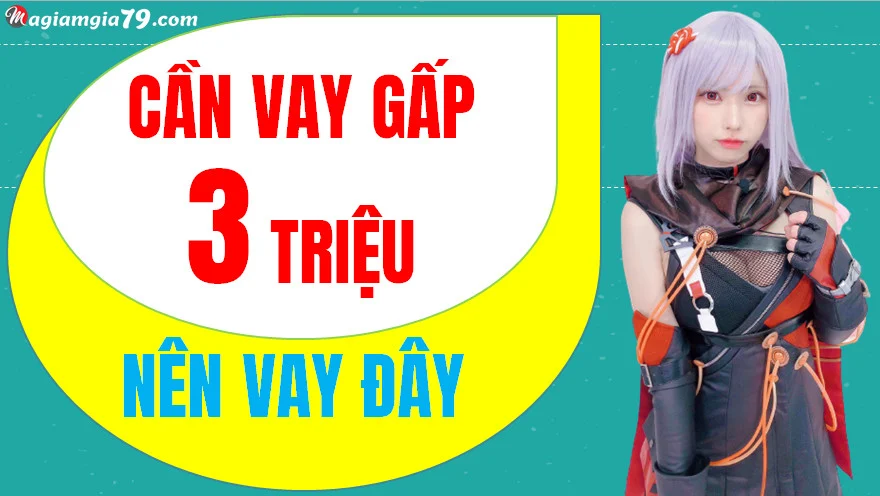 Cần vay gấp 3 triệu