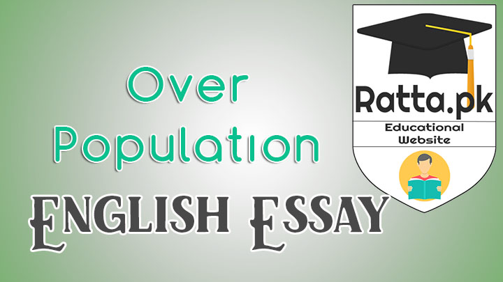 Over Population/Population Expansion English Essay for BA/MA/CSS Exams