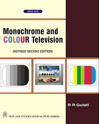 Monochrome and Colour Television by R R Gulati