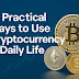 10 Practical Ways to Use Cryptocurrency in Daily Life | Crypto for Everyone