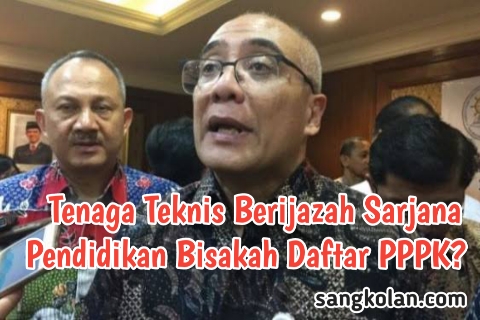 Tenaga Teknis Berijazah Sarjana Pendidikan Bisakah Daftar PPPK?