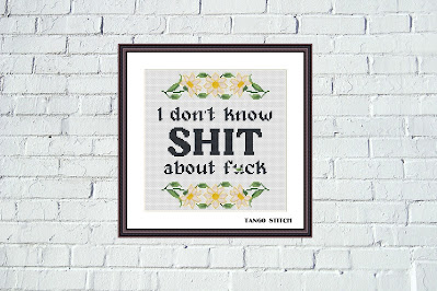 I don't know shit about f*ck funny sassy subversive cross stitch pattern