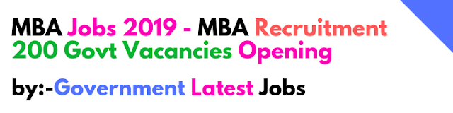 MBA-Jobs-2019-MBA-Recruitment-200-Govt-Vacancies-Opening