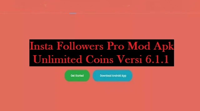 Insta Followers Pro Mod Apk Unlimited Coins Versi 6.1.1
