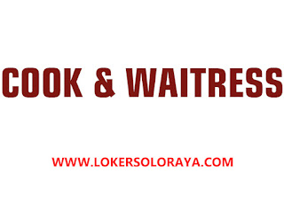 Loker Solo Raya Cook dan Waitress