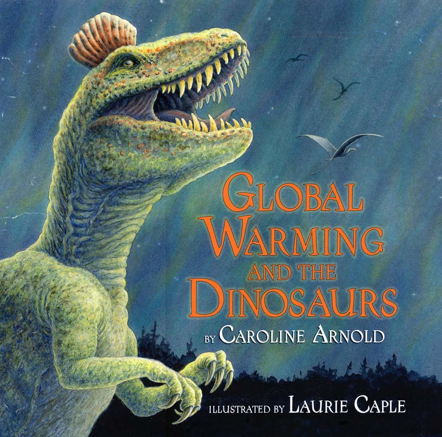 Caroline Arnold Art And Books Global Warming And The