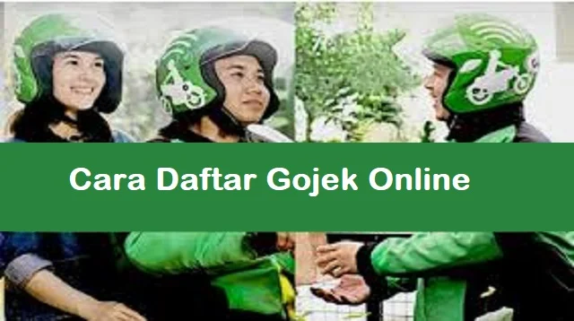 Cara Daftar Gojek Online