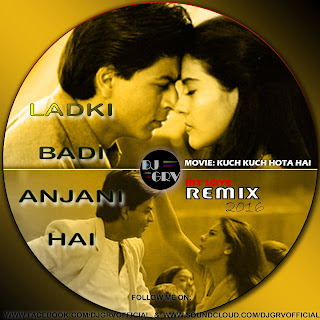 Download-Ladki-Badi-Anjani-Hai-My-Love-Remix-DJ-GRV-Indian-Dj-Remix