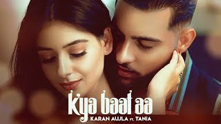 Kya Baat Aa Lyrics Karan Aujla