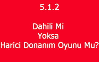 Dahili (İç) Donanım Mı, Harici (Dış) Donanım Mı? Oyunu