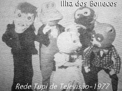 Resultado de imagem para a ilha dos bonecos-tv tupi