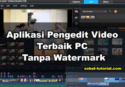 Aplikasi Pengedit Video Terbaik PC Tanpa Watermark