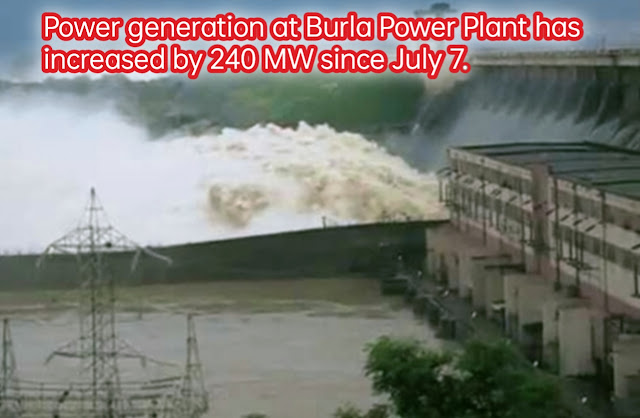 Power generation at Burla Power Plant has increased by 240 MW since July 7.
