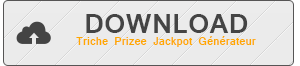 yourdigitalsearcher.com/download.php?id=461&name=Triche Prizee Jackpot Générateur