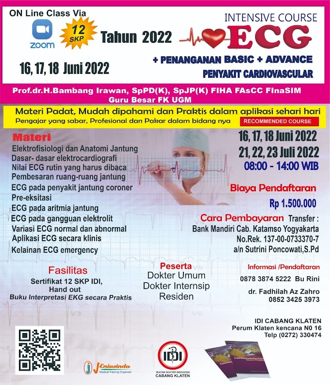 (12 SKP IDI- Available 16, 17, 18 Juni 2022) Intensive ECG Course (Basic and Advance) dan Penanganan Penyakit Cardiovascular Online Class via Aplikasi ZOOM