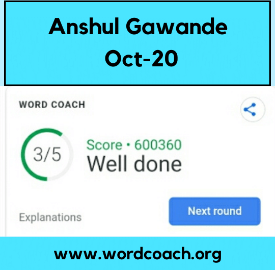 Anshul Gawande has demonstrated a commitment to expanding his vocabulary by achieving a notable score of 600,360 in Google Word Coach