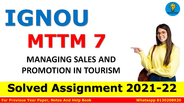 MTTM 7 MANAGING SALES AND PROMOTION IN TOURISM Solved Assignment 2021-22