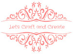 LET'S CRAFT AND CREATE