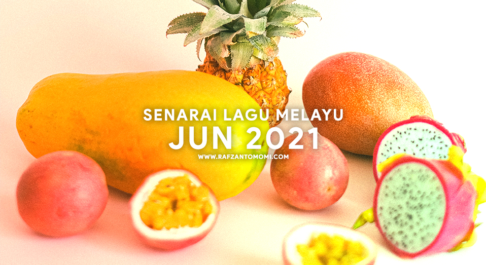 Senarai Lagu Melayu Jun 2021