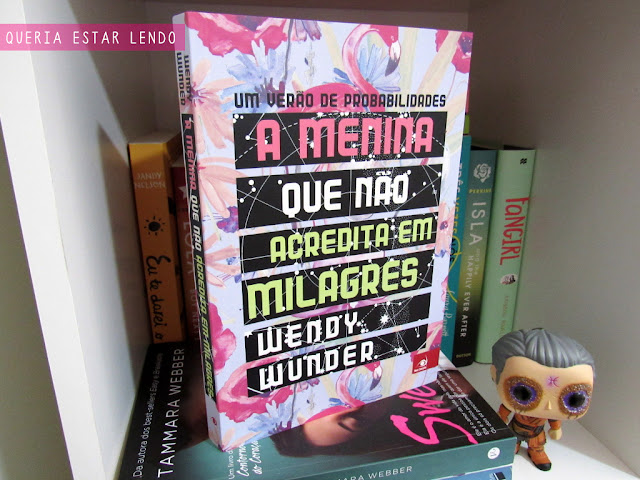 Li até a página 100 e... #29 - A Menina que não Acredita em Milagres