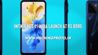 Infinix Hot 11 India Launch at Rs 8999 NothingProto.in